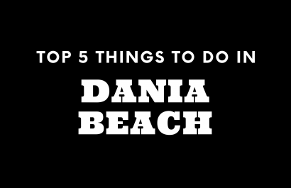 Top 5 Things To Do in Dania Beach